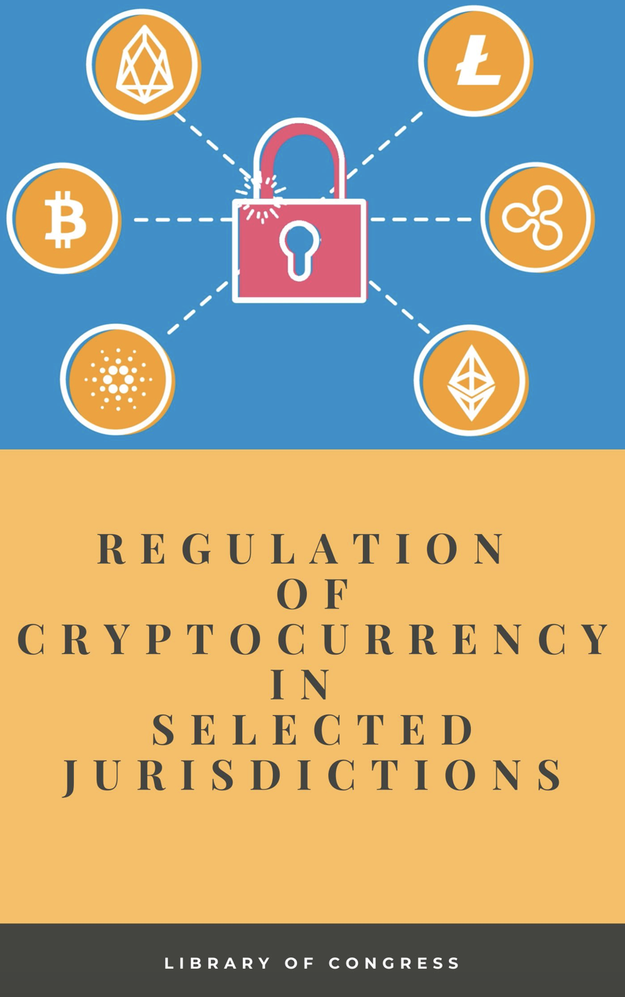 Regulation Of Cryptocurrency In Selected Jurisdictions
